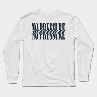 No Pressure Stylized Logo V2 - Logic Long Sleeve T-Shirt